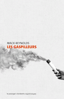 Gaspilleurs (Les) [nouvelle édition]